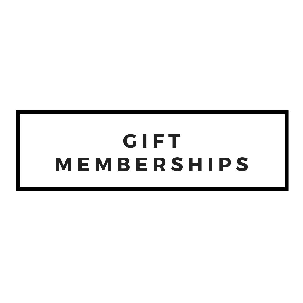 GIFT MEMBERSHIPS