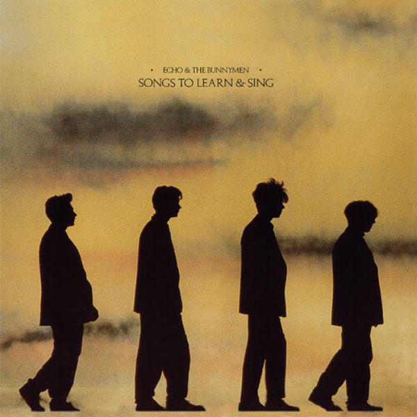 Echo & the Bunnymen // Songs to Learn & Sing