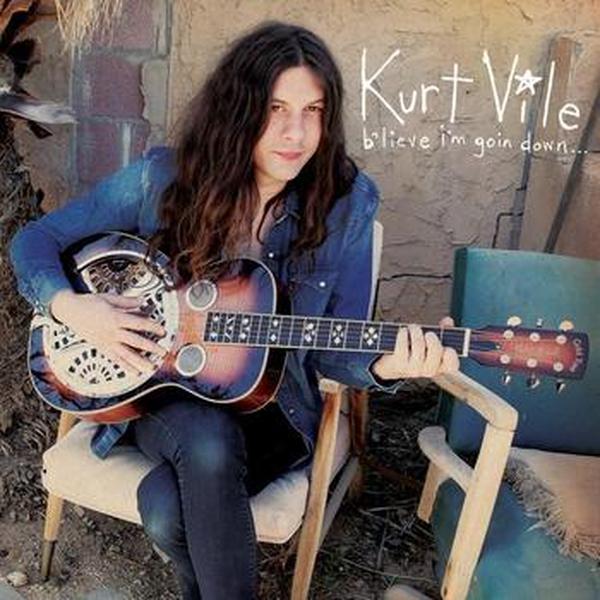 Kurt Vile // b'lieve i'm goin down...