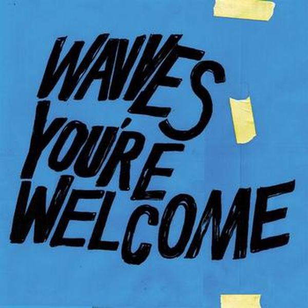 WAVVES // You're Welcome