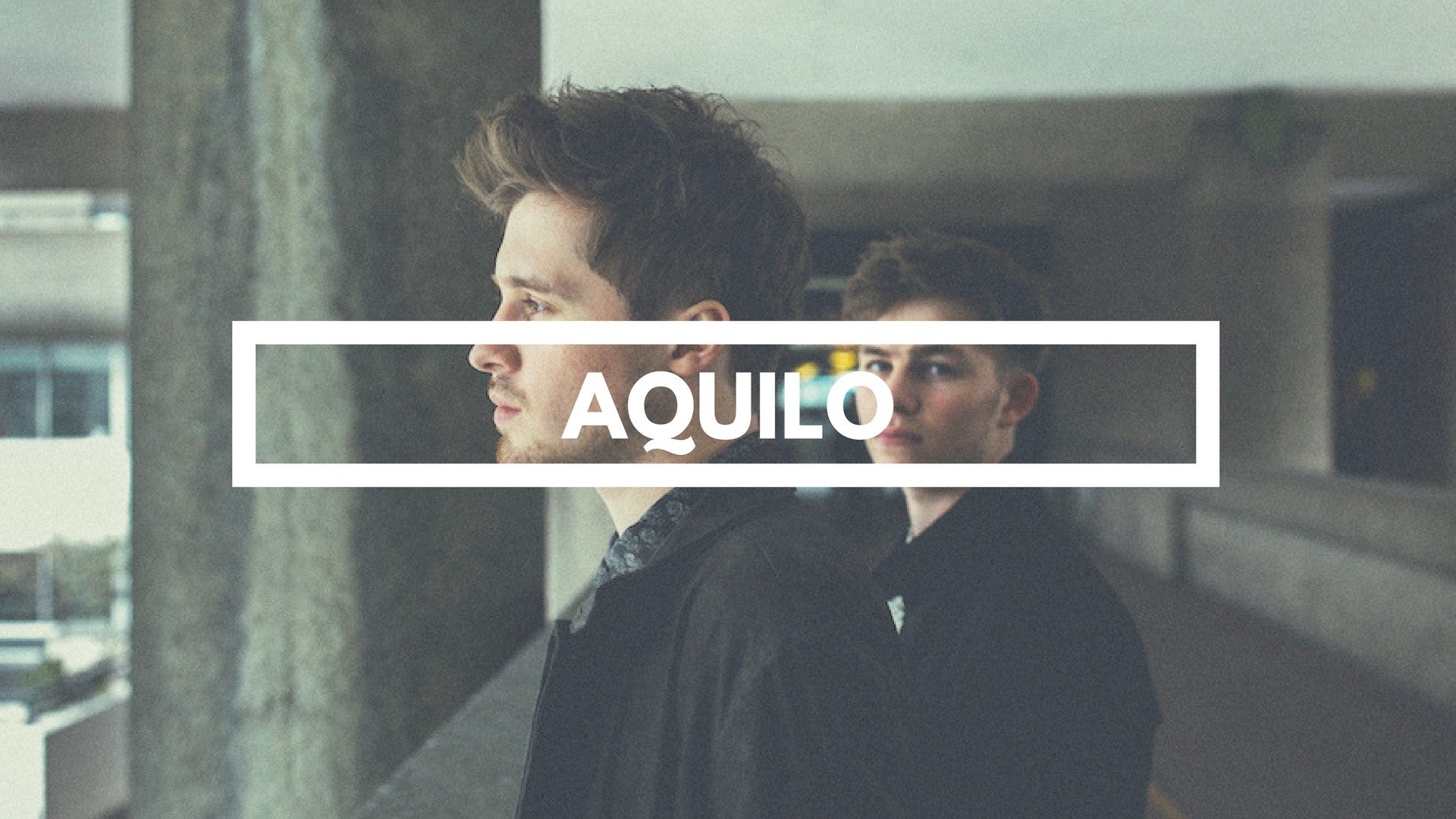 Aquilo // Silhouettes