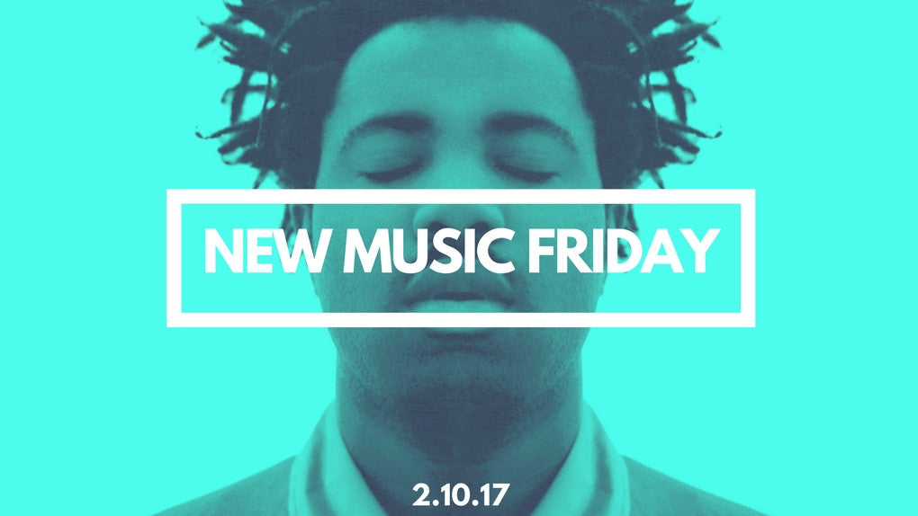 New Music Friday [ February 10, 2017 ]