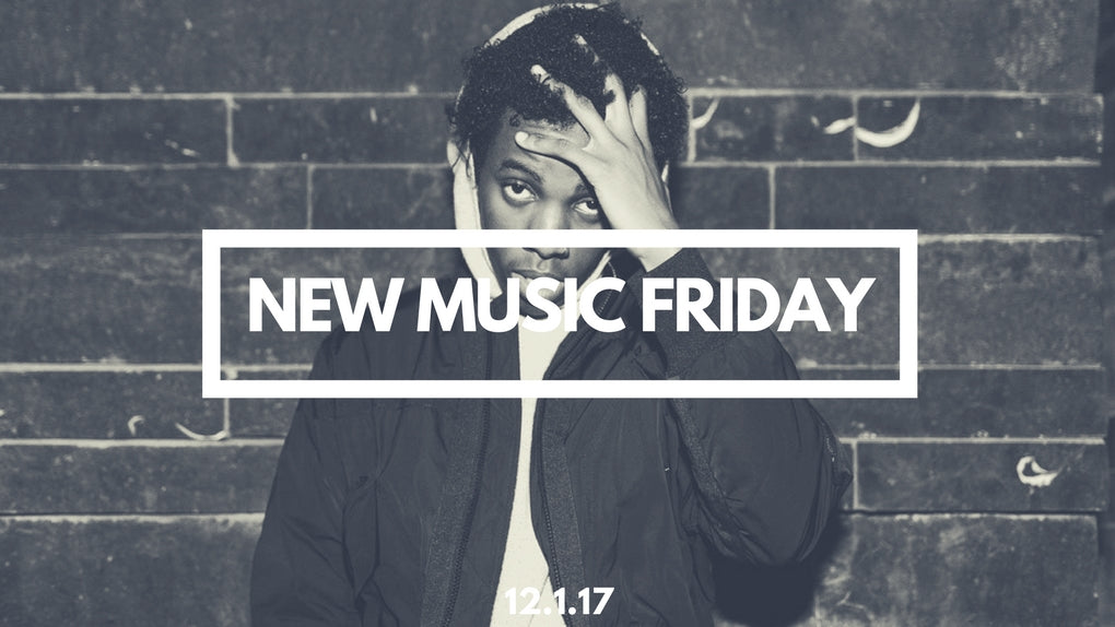 New Music Friday [ December 1, 2017 ]