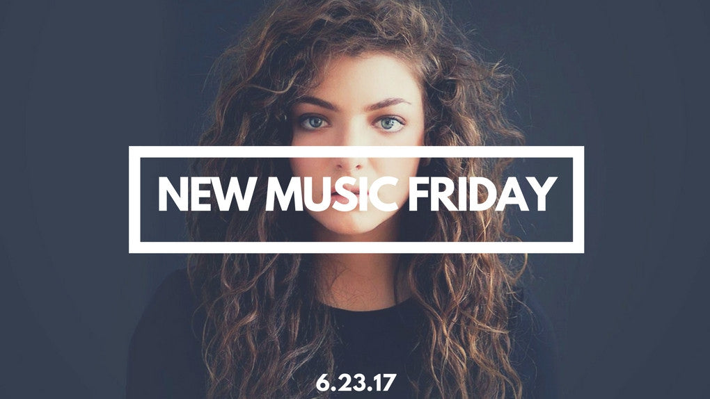 New Music Friday [ June 23, 2017 ]
