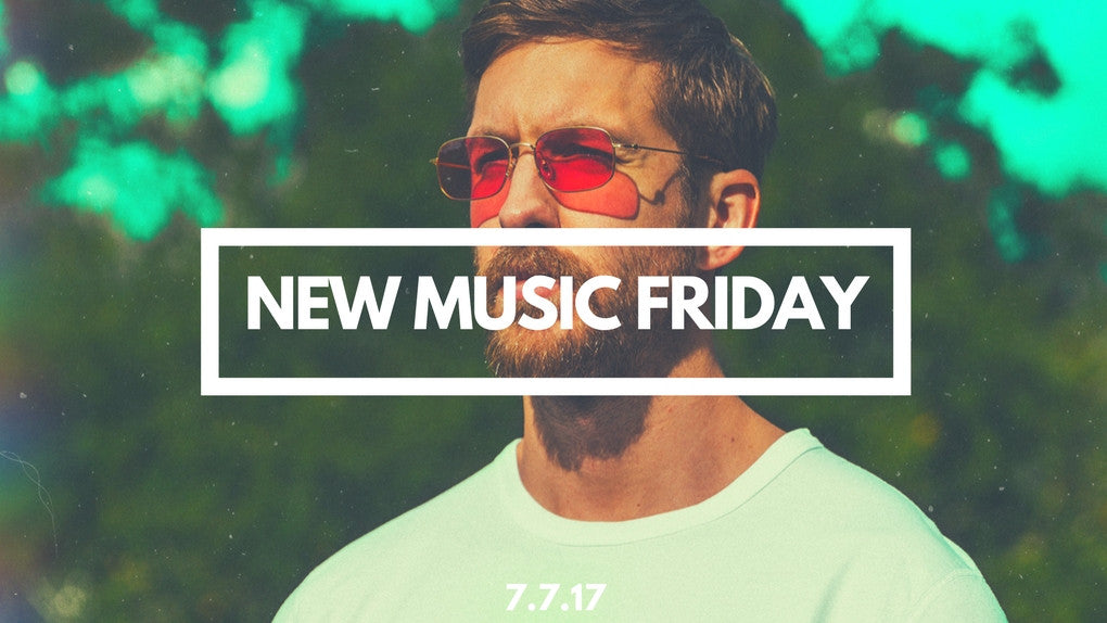 New Music Friday [ July 7, 2017 ]