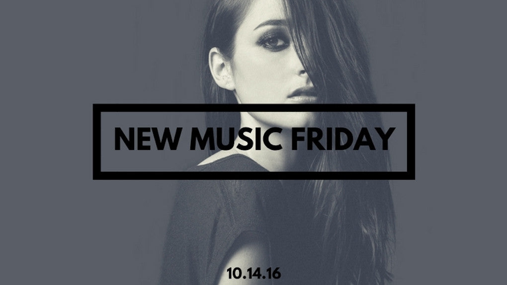 New Music Friday [ October 14, 2016 ]