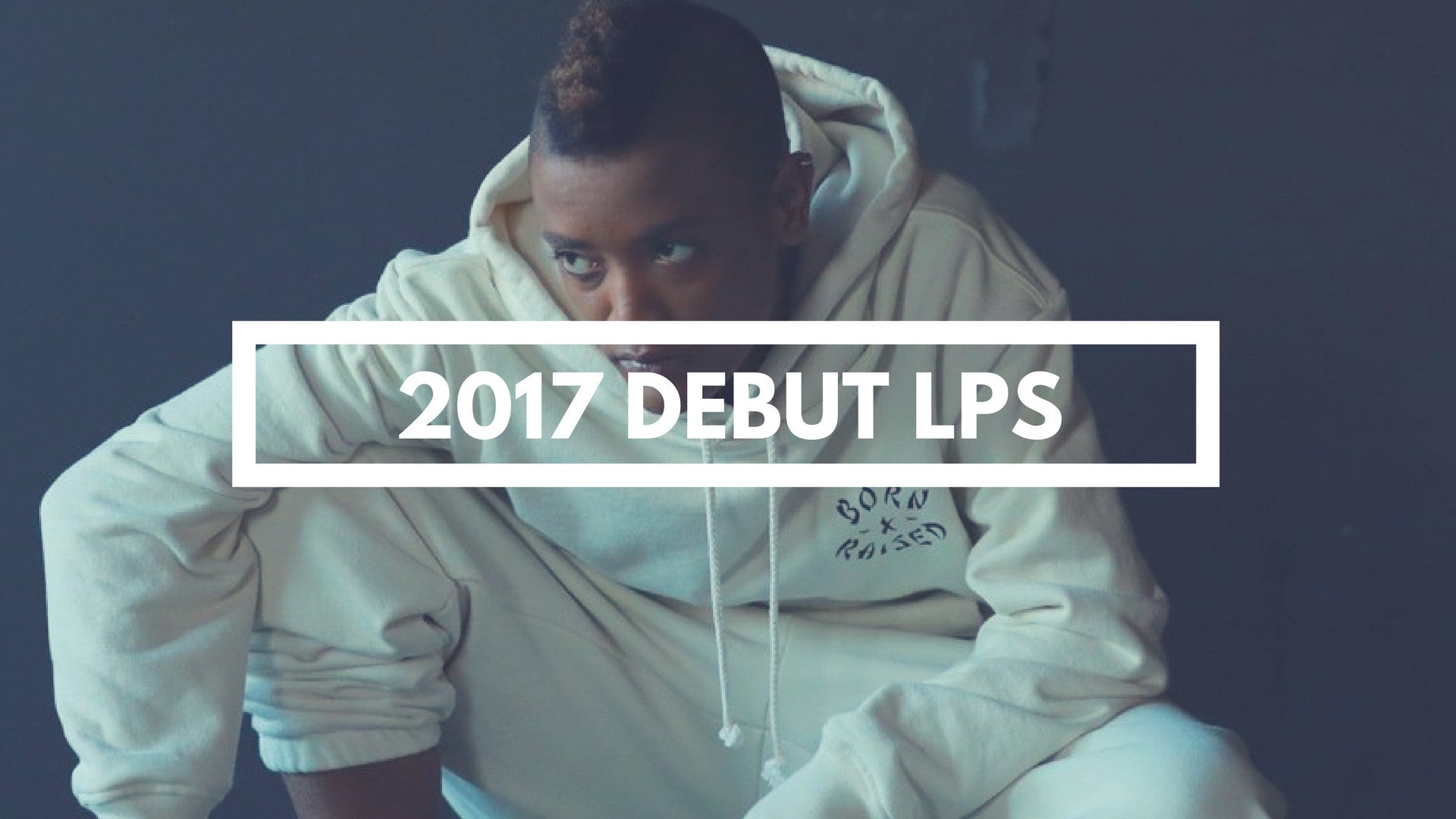 2017 // Notable Debut Albums
