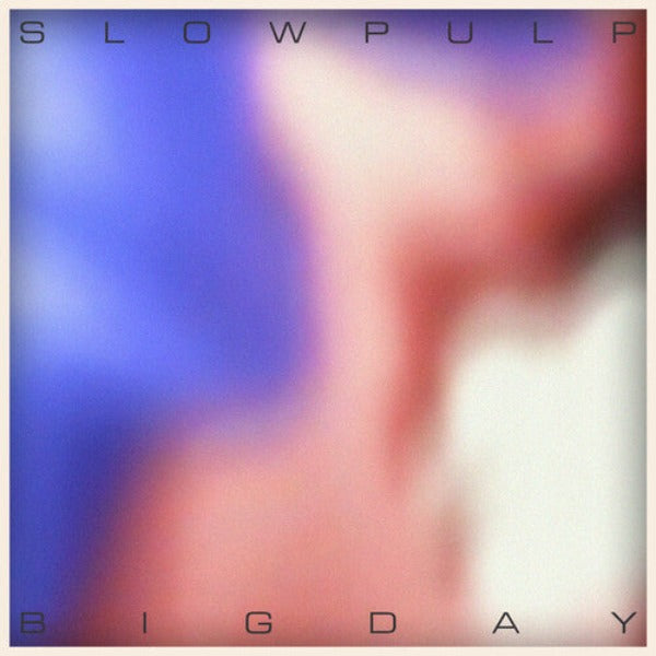 Slow Pulp // EP2 / Big Day vinyl