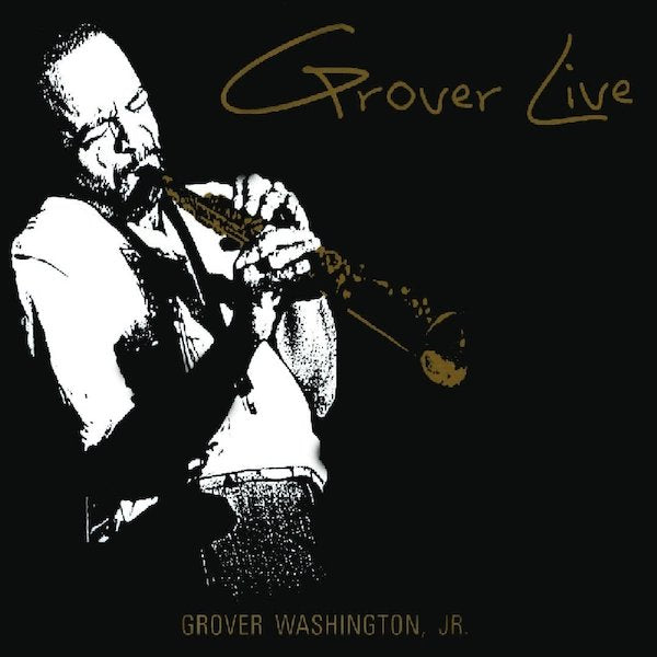 Grover Washington Jr. // Grover Live