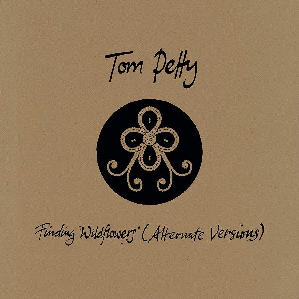 Tom Pettyy // Finding Wildflowers (Alternate Versions)