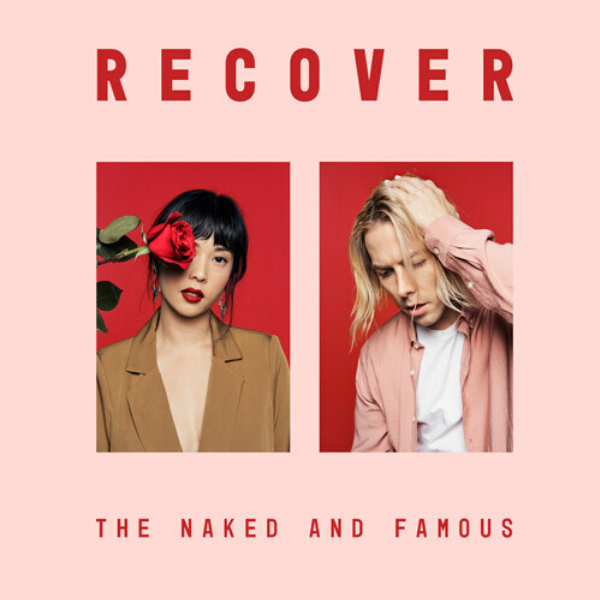 The Naked And Famous // Recover