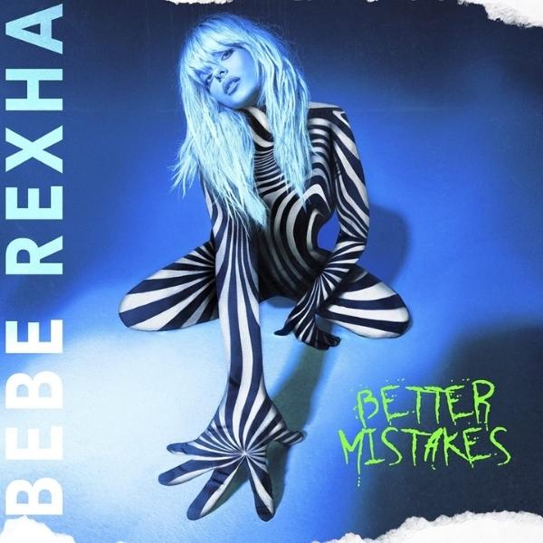 Bebe Rexha // Better Mistakes