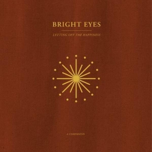 Bright Eyes // Letting Off The Happiness: A Companion (Opaque Gold Vinyl)