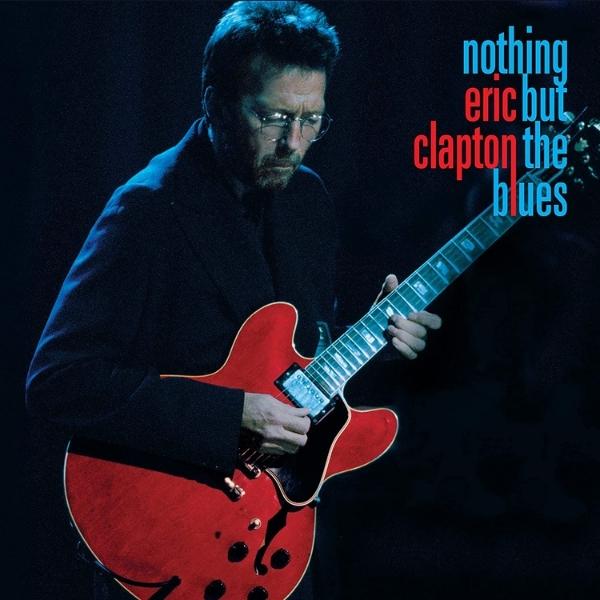 Eric Clapton // Nothing But The Blues