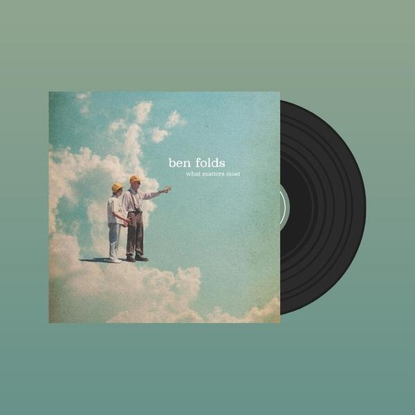 Ben Folds // What Matters Most
