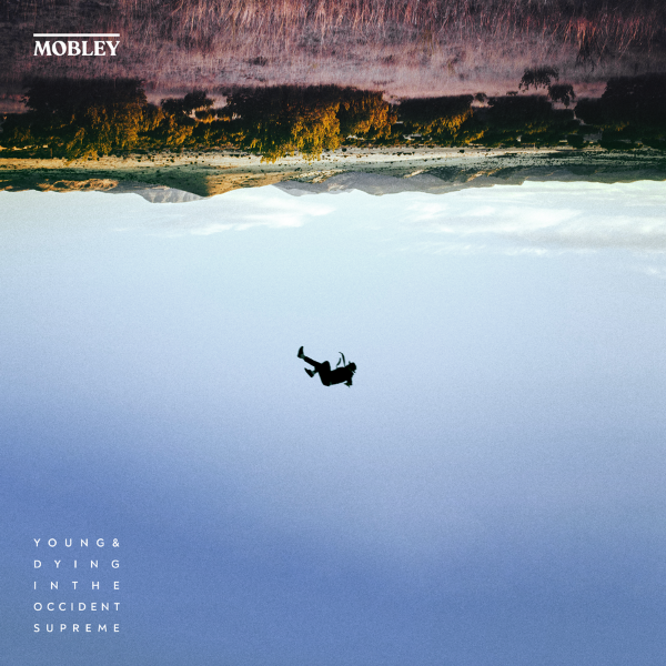 Mobley // Young & Dying in the Occident Supreme (Limited Signed White Vinyl)