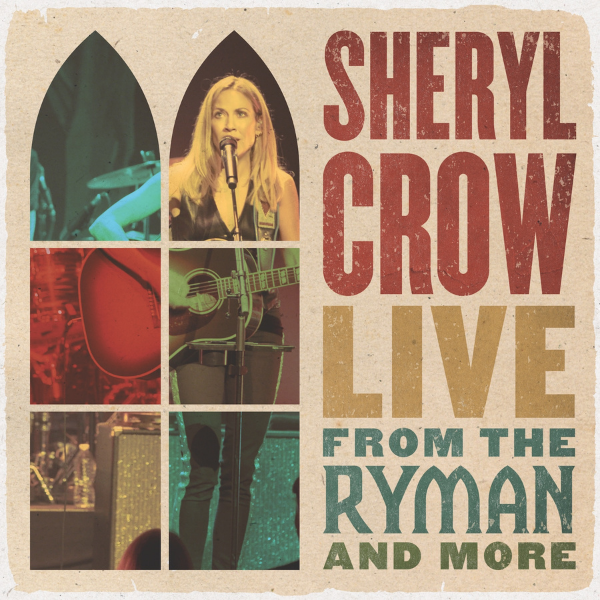 Sheryl Crow // Live From The Ryman And More (4 LP)