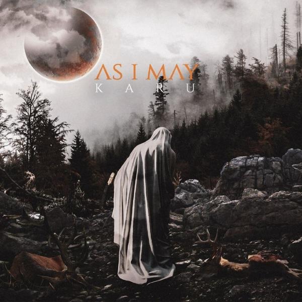 As I May // Karu