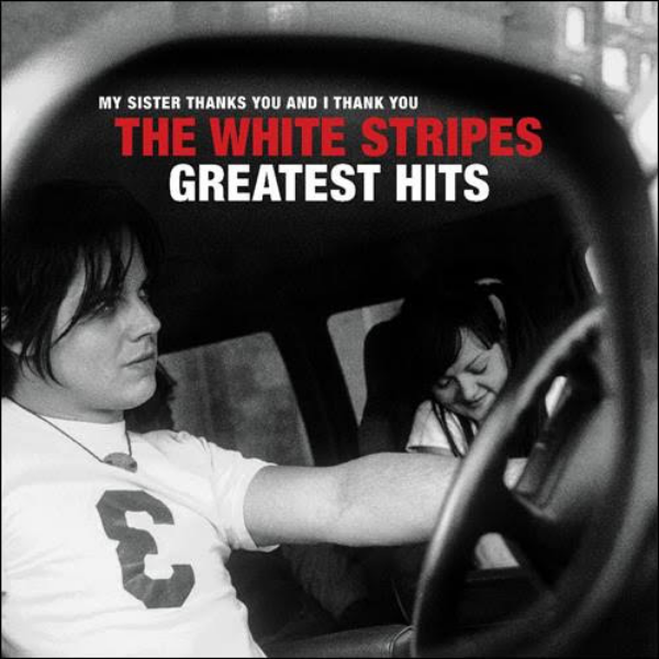 The White Stripes // Greatest Hits