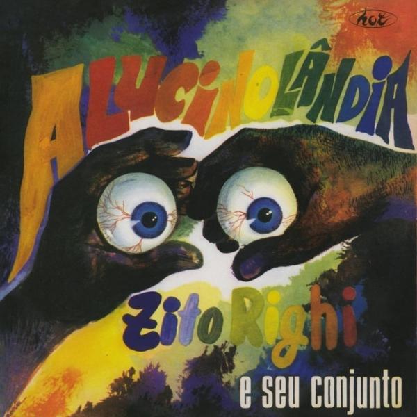 Zito Righi E Seu Conjunto // Alucinolandia