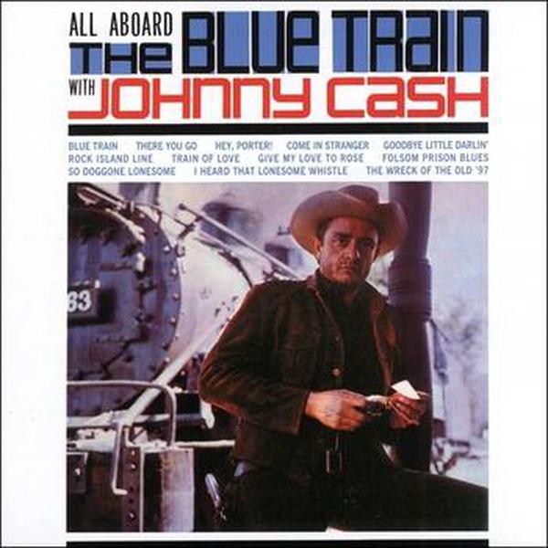 Johnny Cash // All Aboard the Blue Train with Johnny Cash