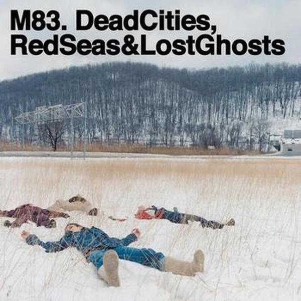 M83 // Dead Cities, Red Seas & Lost Ghosts