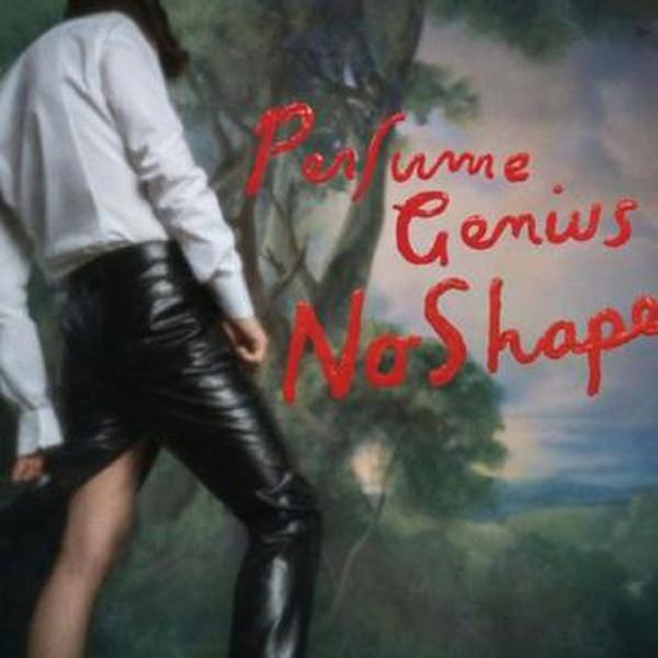 Perfume Genius // No Shape