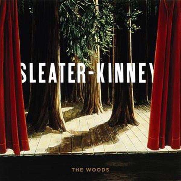 Sleater-Kinney // The Woods