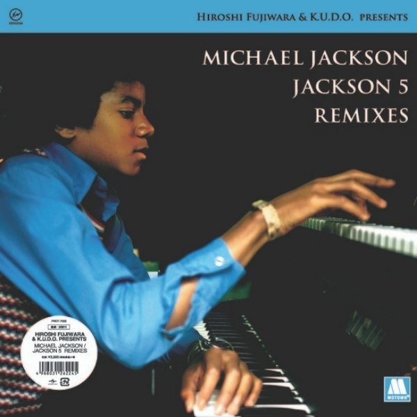 Hiroshi Fujiwara & K.U.D.O. // Michael Jackson / Jackson 5 Remixes