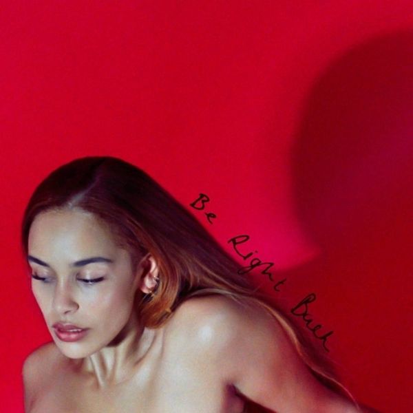 Jorja Smith // Be Right Back