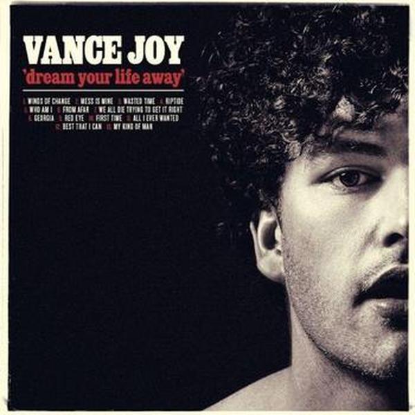 Vance Joy // Dream Your Life Away